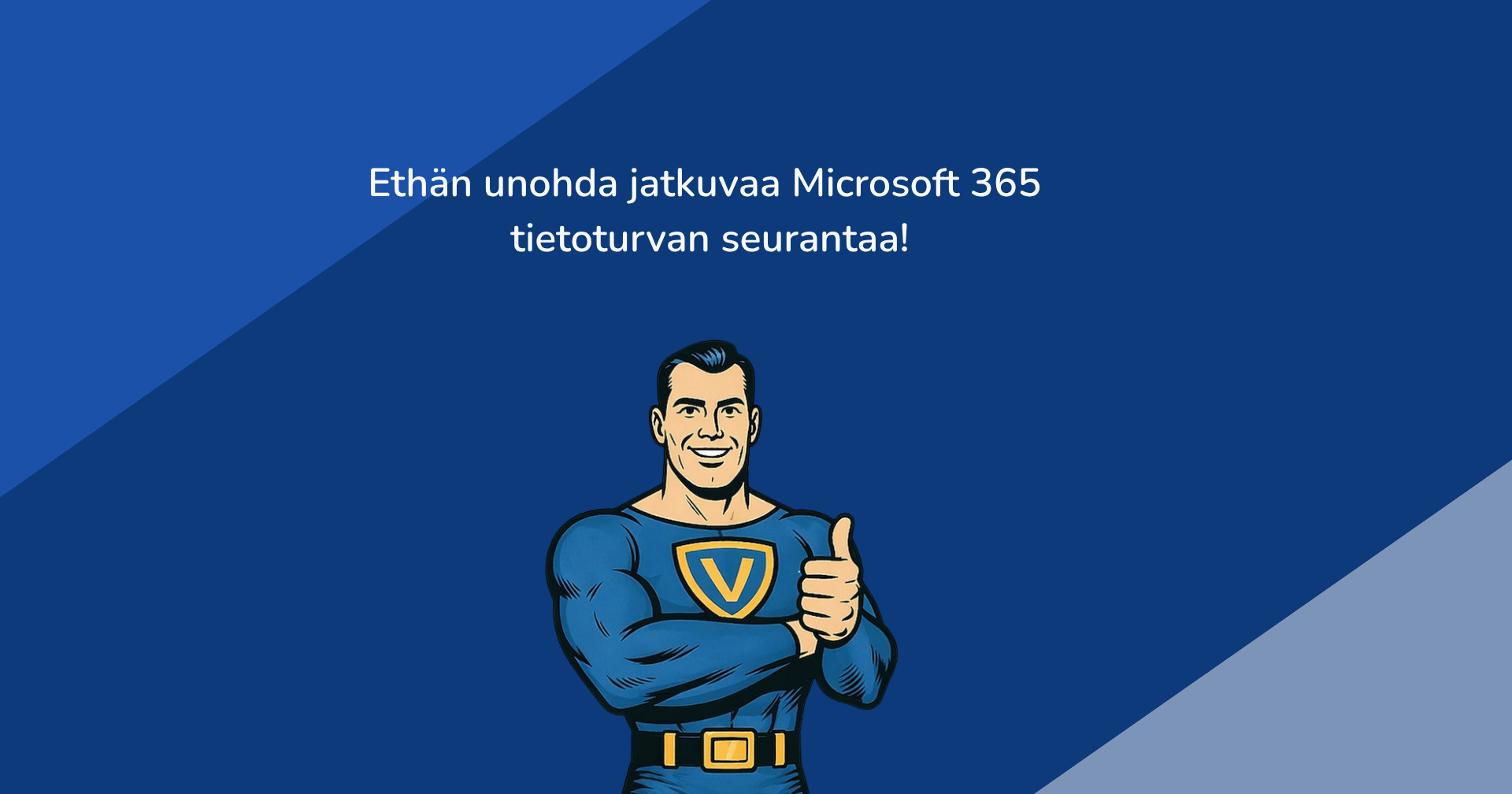 Microsoft 365 tietoturva seuranta