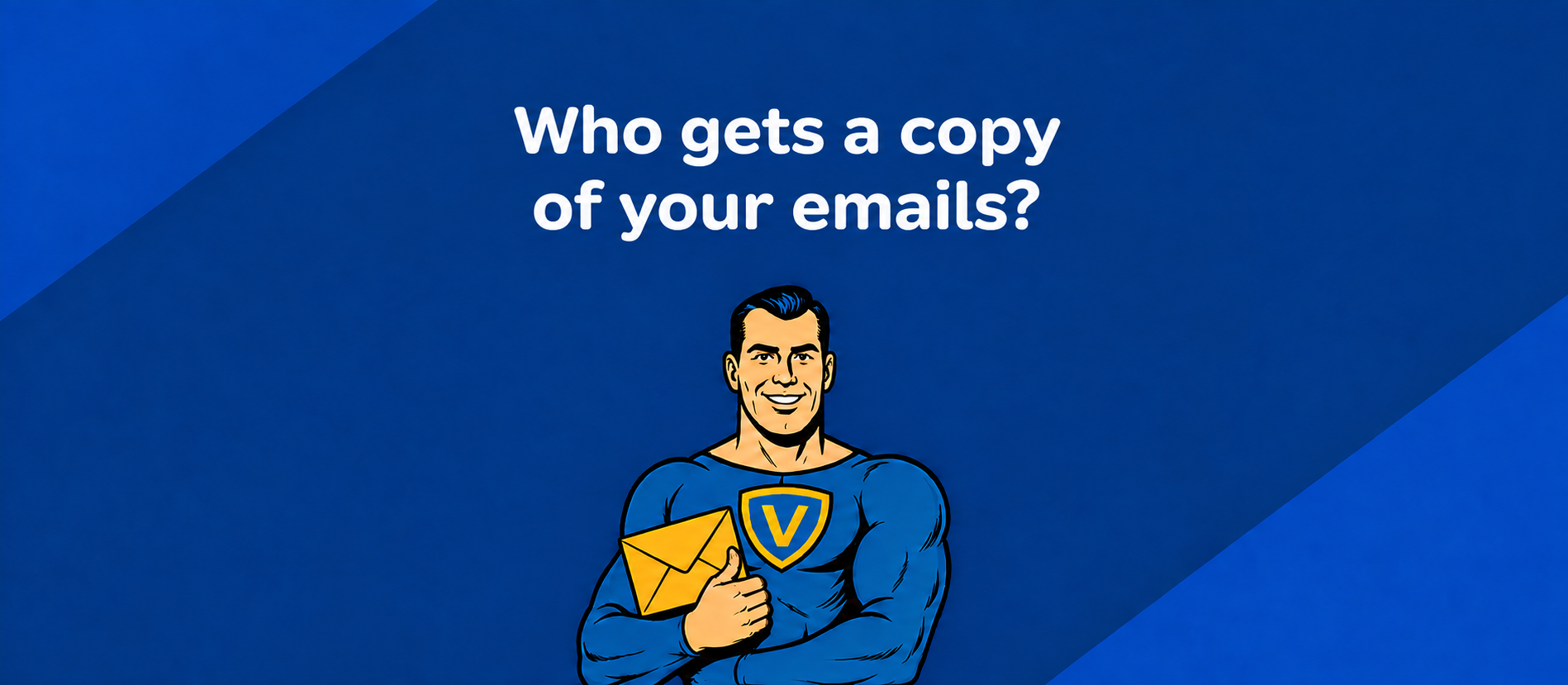 Who gets a copy of your emails? The Vahti character holds a yellow envelope.