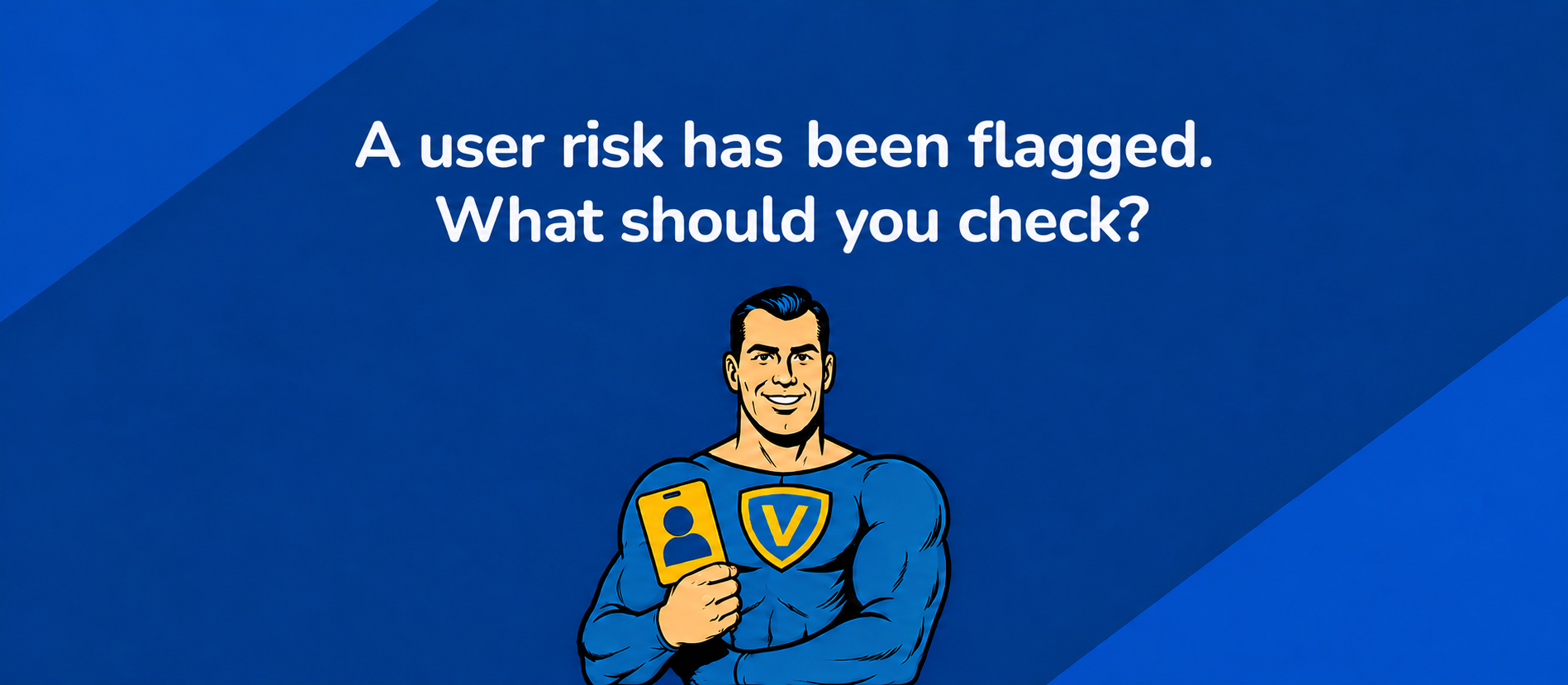 A user risk has been flagged. What should you check? The Vahti character holds a user profile card.