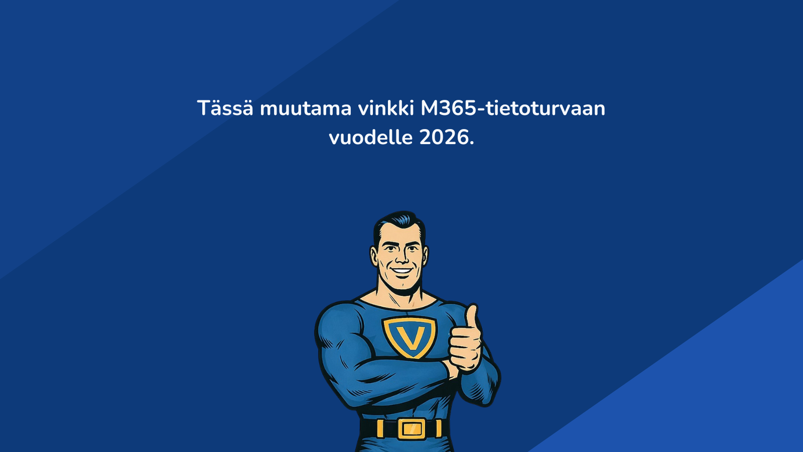 M365 tietoturva 2026